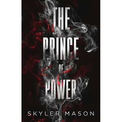 The Prince of Power: A Dark College Romance