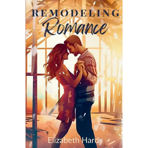 Remodeling Romance