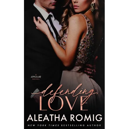 Defending Love: A steamy, bodyguard, high-stakes, standalone romantic suspense